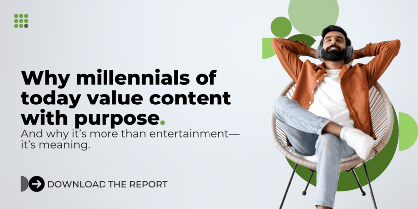 Why-millennials-of-today-value-content-with-purpose